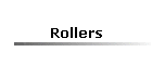 Rollers